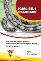 ICML 55.1 – Requirements for the Optimized Lubrication of Mechanical Physical Assets 8770040354 Book Cover