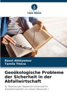 Geoökologische Probleme der Sicherheit in der Abfallwirtschaft: St. Petersburger Staatliche Universität für Eisenbahnverkehr von Kaiser Alexander I. (German Edition) 620877019X Book Cover