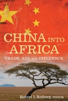 China into Africa: Trade, Aid, and Influence 081577561X Book Cover