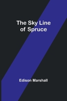 The Sky Line of Spruce 1530836042 Book Cover
