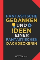 Fantastische Gedanken einer Dachdeckerin: Notizbuch mit 120 Karierten Seiten im Format A5 (6x9 Zoll) 1712662767 Book Cover