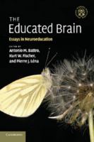 The Educated Brain: Essays in Neuroeducation 0521181895 Book Cover
