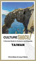 CultureShock! Taiwan 9814779741 Book Cover