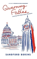 Governing Fables: Learning from Public Sector Narratives 1617354902 Book Cover