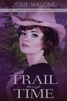 Trail Through Time 1955784531 Book Cover