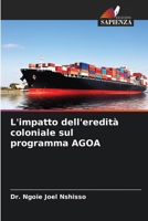 L'impatto dell'eredità coloniale sul programma AGOA (Italian Edition) 6207928253 Book Cover