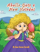 Abella Gets a New Hairdo! B0BR5Y5SMJ Book Cover