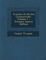 Trattato Di Diritto Commerciale; Volume 1 1016021968 Book Cover