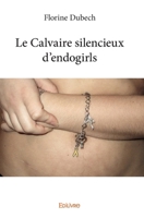 Le Calvaire silencieux d’endogirls (French Edition) 2334029203 Book Cover