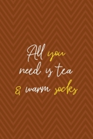 All You Need Is Tea & Warm Socks: Notebook Journal Composition Blank Lined Diary Notepad 120 Pages Paperback Brown Zigzag Fuzzy 1712347942 Book Cover