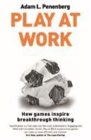 Play at Work: Companies on the Cutting Edge of Gamification 0349402310 Book Cover