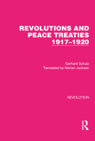 Revolutions and Peace Treaties 1917-1920 103213058X Book Cover