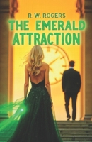 The Emerald Attraction: The Allure of Romance and a Little Supernatural Secret (Red Candle Series Book 2) B0F7H3T8WR Book Cover