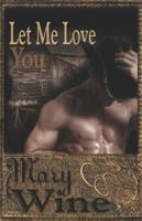 Let Me Love You 1599987899 Book Cover