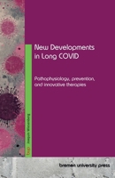 New Developments in Long COVID: Pathophysiology, prevention, and innovative therapies 3691733573 Book Cover