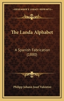 The Landa Alphabet: A Spanish Fabrication 1120960703 Book Cover