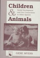 Children And Animals: Social Development And Our Connections To Other Species (Lives in Context) 0813331714 Book Cover