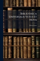 Bibliotheca Universalis Vetus Et Nova 1175447579 Book Cover