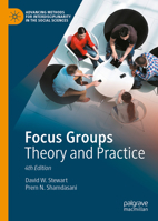 Focus Groups: Theory and Practice (Advancing Methods for Interdisciplinarity in the Social Sciences) 3032364884 Book Cover