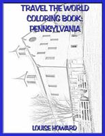 Travel the World Coloring Book: Pennsylvania 1985804603 Book Cover