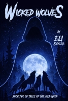 Wicked Wolves (Tales of the Red Wolf) B0GW8DQPTR Book Cover