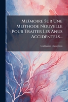 Me(moire Sur Une Me(thode Nouvelle Pour Traiter Les Anus Accidentels... 1274765250 Book Cover