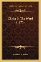 Christ In The Word 1104082055 Book Cover