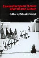 Eastern European Theatre after the Iron Curtain (Contemporary Theatre Studies) 9057550547 Book Cover