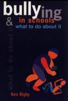 Bullying in Schools and What to Do About It 0864311842 Book Cover