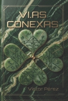 VI.AS CONEXAS (Spanish Edition) B0FN41MHW5 Book Cover