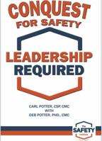 Conquest for Safety: Leadership Required 0977425983 Book Cover
