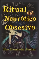 Ritual del neurótico obsesivo (Poesía de Blas Hernández Benítez) (Spanish Edition) B086Y393T3 Book Cover