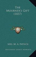 The Mourner's Gift 1120906385 Book Cover