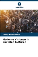 Moderne Visionen in digitalen Kulturen 620639977X Book Cover