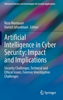 Artificial Intelligence in Cyber Security: Impact and Implications: Security Challenges, Technical and Ethical Issues, Forensic Investigative ... and Technologies for Security Applications) B0BKQ35MXW Book Cover