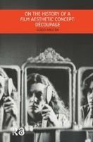On the History of a Film Aesthetic Concept : Découpage 9048563224 Book Cover