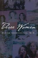 Three Women: A Novel 0967728622 Book Cover