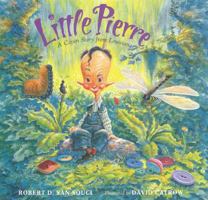 Little Pierre: A Cajun Story from Louisiana 0152024824 Book Cover