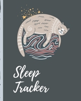 Sleep Tracker: Sleepy Cat Sleep Apnea Insomnia Notebook | Continuous Positive Airway Pressure Diary | Log Your Sleep Patterns | Restless Leg Syndrome | Sleepwalking 167035735X Book Cover