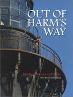 Out of Harm's Way : Moving America's Lighthouse 1885457154 Book Cover