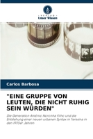 Eine Gruppe Von Leuten, Die Nicht Ruhig Sein Würden 620257013X Book Cover