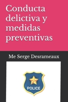 Conducta delictiva y medidas preventivas (Spanish Edition) B0FS229294 Book Cover
