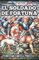 El soldado de fortuna (Spanish Edition) B0FKMS953C Book Cover