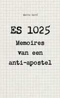 ES 1025 - Memoires van een anti-apostel 0244125287 Book Cover