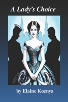 A Lady's Choice: A Regency Romance B0FPPMRBPK Book Cover