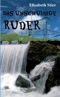 Das unschuldige Ruder (German Edition) 3749786348 Book Cover