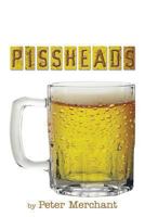 Pissheads 1493119443 Book Cover