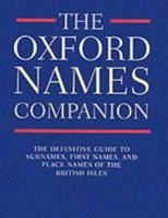 The Oxford Names Companion 0198605617 Book Cover