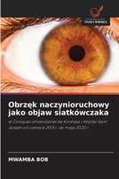 Obrzęk naczynioruchowy jako objaw siatkówczaka 6209601030 Book Cover