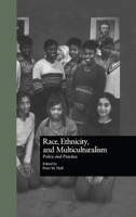 Race, Ethnicity, and Multiculturalism: Policy and Practice (Garland Reference Library of Social Science) 0815324421 Book Cover